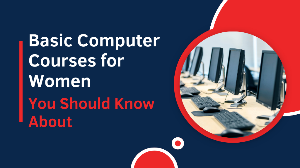 Basic Computer Course for Women You Should Know About