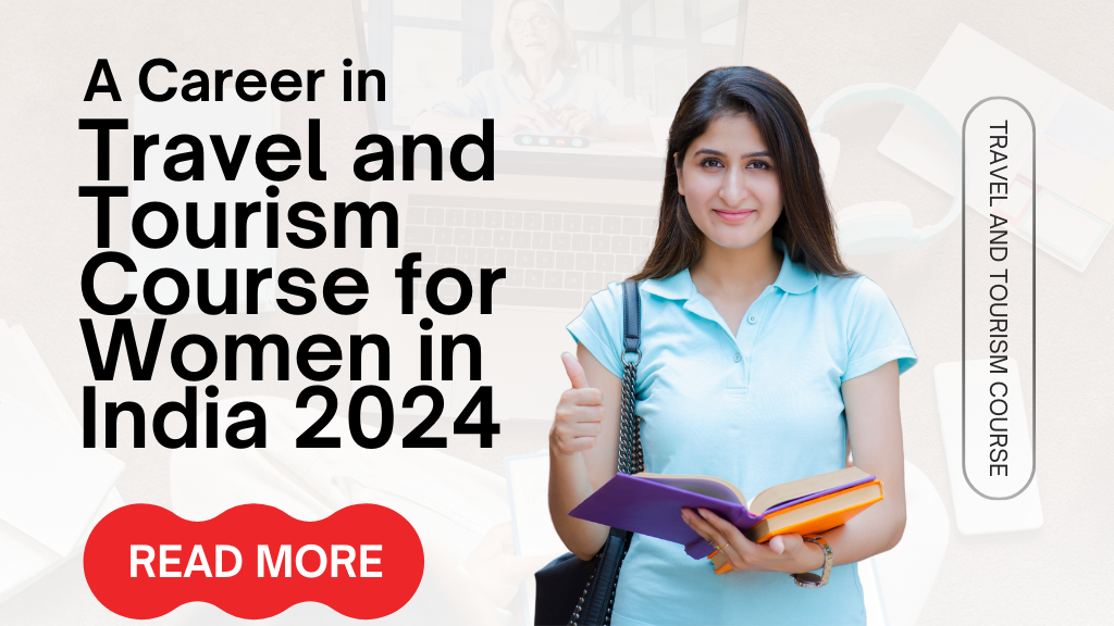 Career in travel and tourism for women in 2024